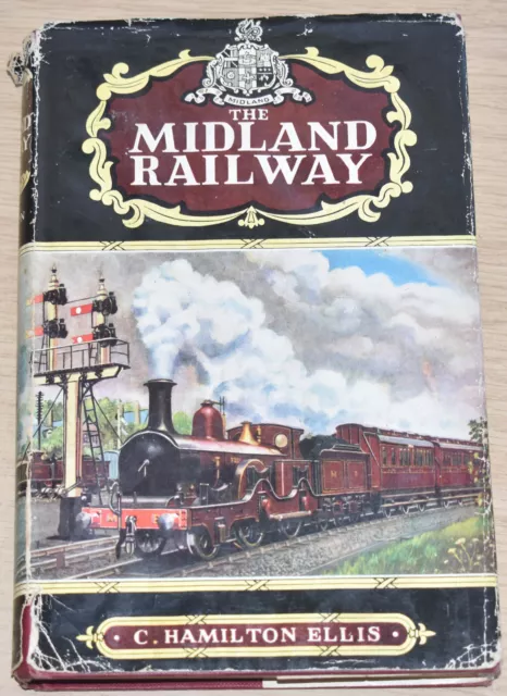 MIDLAND RAILWAY Hamilton Ellis - Steam Rail History Locomotives Lines Services