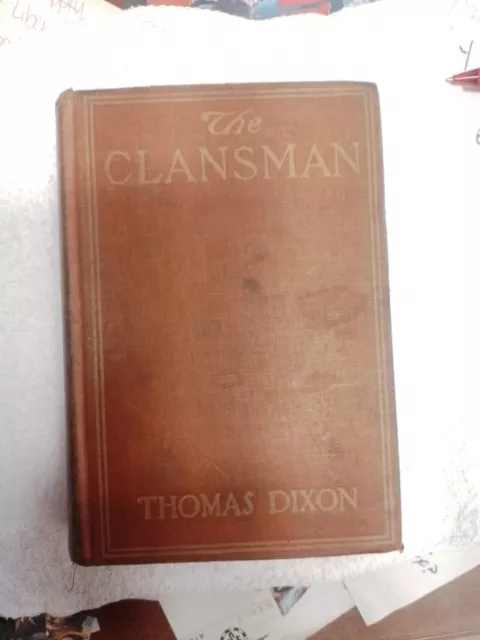 THE CLANSMAN Thomas Dixon Jr. 1905 Ku Klux Klan Inspired Film Birth of a Nation