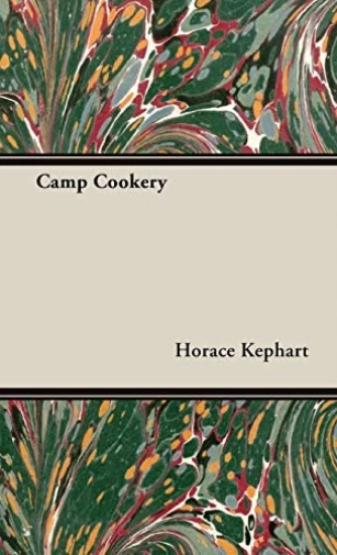Kephart Horace-Camp Cookery HBOOK NEW