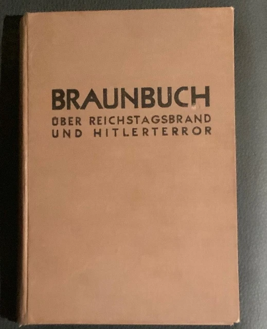 Braunbuch  Über  Reichstagsbrand  Und  Hitlerterror   Erstausgabe  Exil   1933