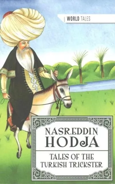 Nasreddin Hodja: Tales of the Turkish Trickster by Nesreddin Hodja ...