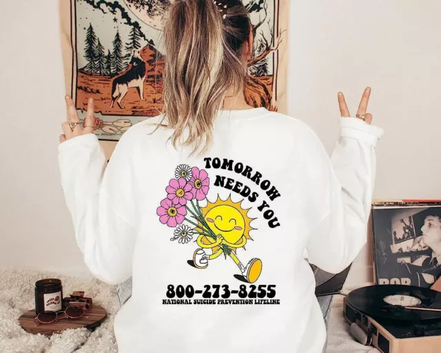 Tomorrow Needs You Sweater - Suicide Prevention Awareness Mental Health Sweater 2