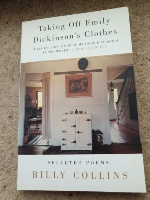 Taking Off Emily Dickinson's Clothes,Billy Collins - Selected Poems