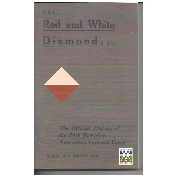 24th RED AND WHITE DIAMOND 24th BATTALION AIF BOOK WW1 Australian Infantry