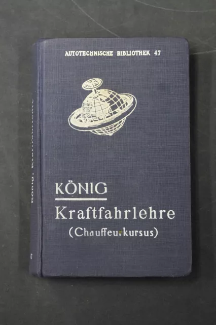 altes Buch - König Kraftfahrlehre Autotechnische Bibliothek 47 Vintage