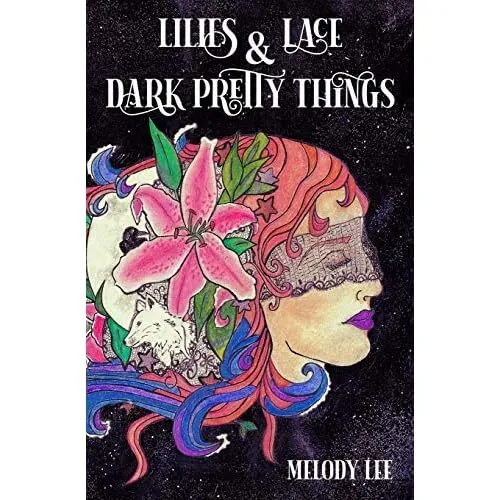 Lilien & Spitze & dunkle hübsche Dinge: Poesie aus der Hea - Taschenbuch NEU Lee Melo