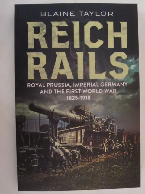 Reich Rails : Royal Prussia, Imperial Germany and the First World War