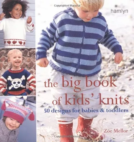 The Big Book of Kids' Knits: 50 designs..., Mellor, Zoe