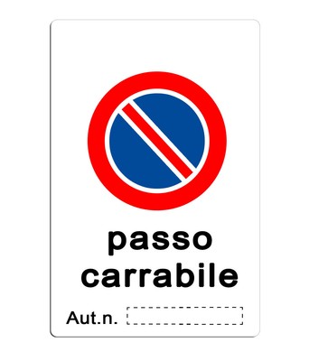 NEW CARTELLO SEGNALETICO - Passo Carrabile - Adesivo Extra