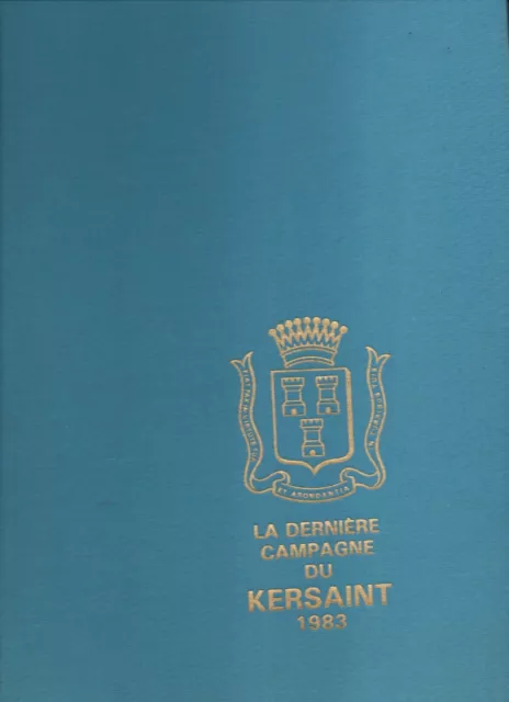 Dernière campagne navire militaire KERSAINT 1983 marine nationale Cdt Lecointre