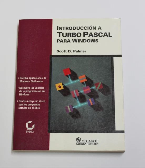 LIBRO INTRODUCCION A TURBO PASCAL para Windows Scott D. Palmer 1ª ...