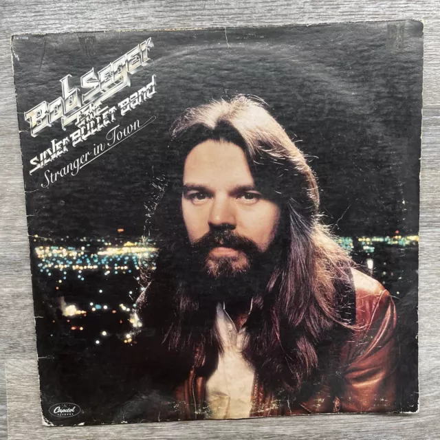 Bob Seger and The Silver Bullet Band: Stranger In Town LP  (SW-11698) W/poster