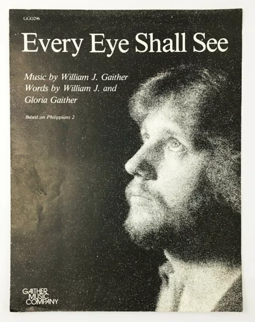Every Eye Shall See William Gaither Sheet Music Piano 1980 Bill Gloria Vintage