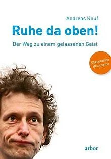 Ruhe da oben!: Der Weg zu einem gelassenen Geist. Ü... | Buch | Zustand sehr gut