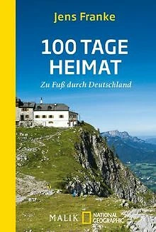 100 Tage Heimat: Zu Fuß durch Deutschland von Frank... | Buch | Zustand sehr gut