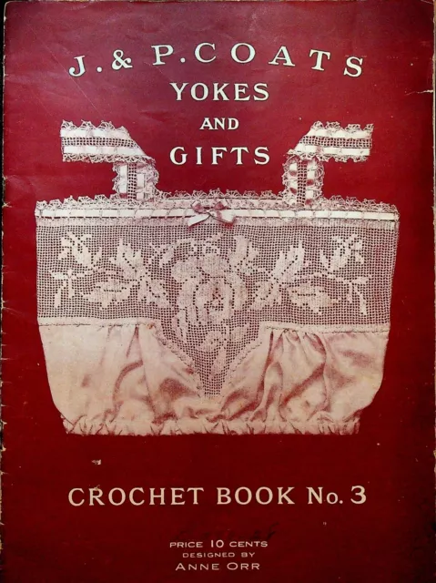 J&P Coats Yokes & Gifts Crochet Book 3 Anne Orr 1919