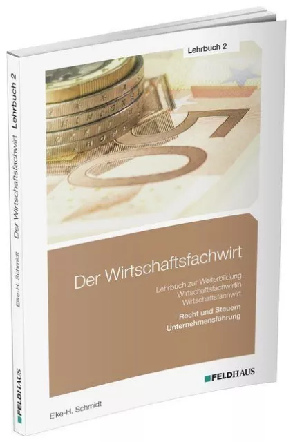 Der Wirtschaftsfachwirt / Lehrbuch 2 Recht und Steuern / Unternehmensführung (Wi