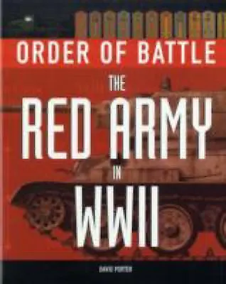 Order of Battle - the Red Army in World War Two Hardcover David P