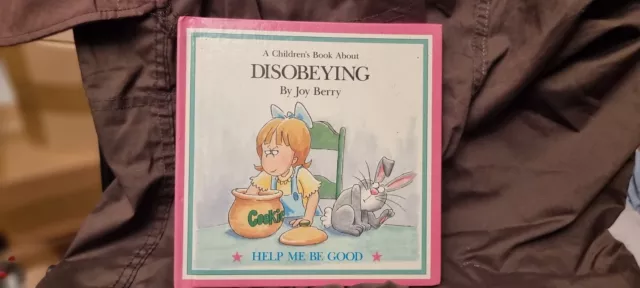 A Childrens Book About Disobeying Joy Berry Help me be good 2