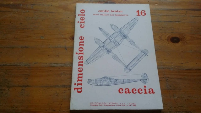 DIMENSIONE CIELO 16 - E. BROTZU, AEREI ITALIANI NEL DOPOGUERRA, CACCIA, 14gn23