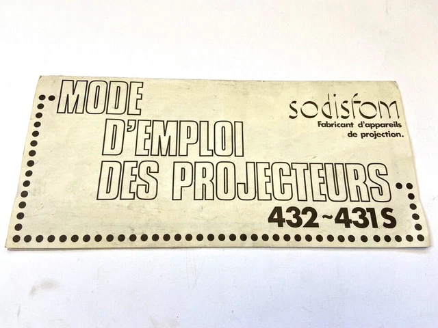 MODE D'EMPLOI PHOTO CINEMA PROJECTEUR SODISFOM PASSE FILM 35mm 432 431 S