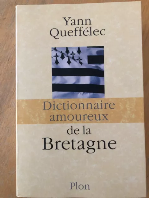 Dictionnaire amoureux de la Bretagne - Envoi de l'auteur Yann Queffélec