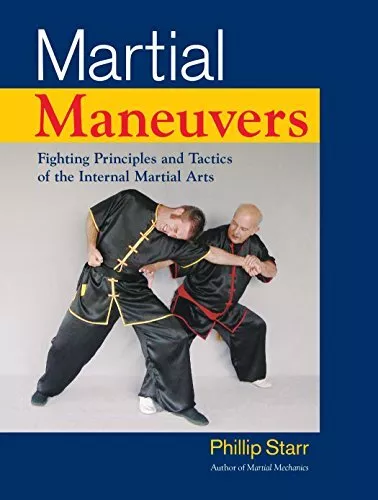 Martial Maneuvers: Fighting Principl..., Starr, Phillip