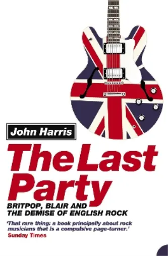 John Harris The Last Party (Poche)