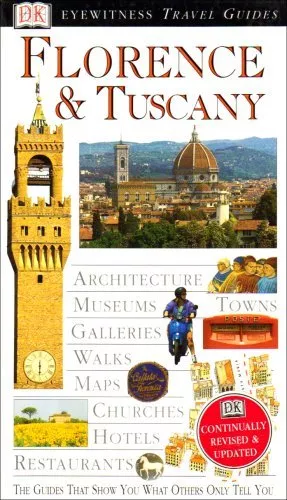 Florence and Tuscany (DK Eyewitness Travel Guide) By Chris Catl .9780751346923