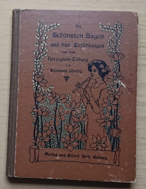 Orig. 1899! Die schönsten Sagen und historischen Erzählungen aus Coburg H.Wettig