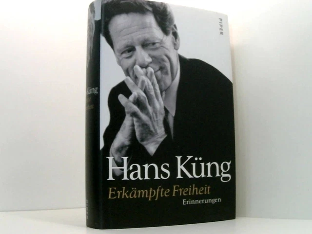 Erkämpfte Freiheit: Erinnerungen (Küngs Memoiren, Band 1) Erinnerungen Küng, Han