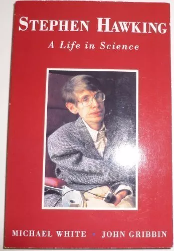 Stephen Hawking: A Life in Science,Michael White, John Gribbin