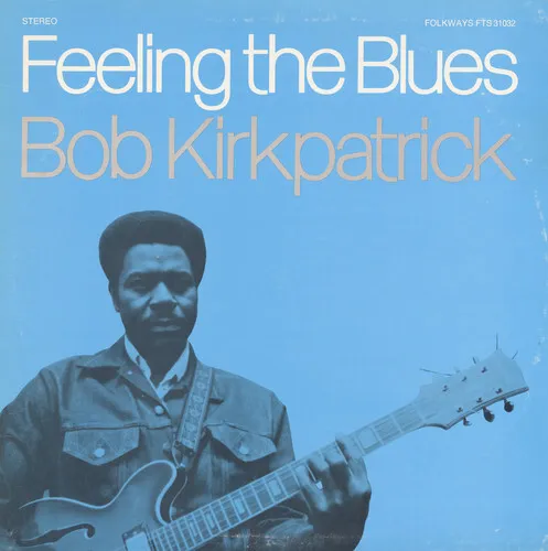 Bob Kirkpatrick - Feeling The Blues New Cd