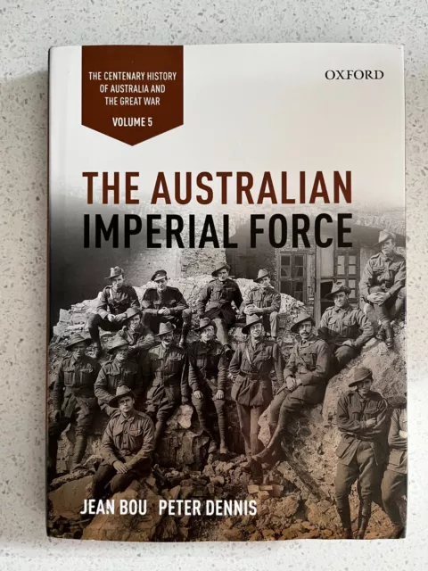 The Australian Imperial Force - HC VGC - Jean Bou and Peter Dennis 2016