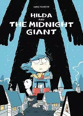 Hilda and the Midnight Giant (Hildafolk Comics) 2: Hilda Book 2, Luke Pearson, E