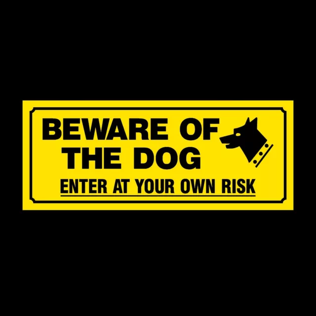 Beware of the Dog Enter at Own Risk Plastic Sign OR Sticker (MISC160)