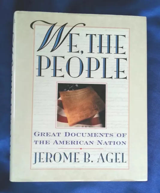 We, the People: Great Documents of the American Nation 2000 HCDJ Jerome Agel