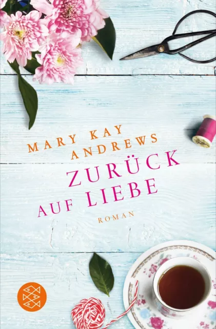 Zurück auf Liebe von Mary Kay Andrews (2016, Taschenbuch)