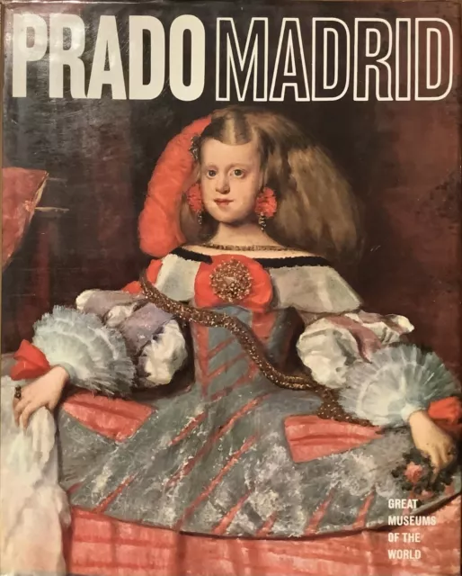 PRADO MADRID - Newsweek / Great Museums of The World - 1968 Hardcover - English