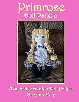 Primrose Doll Pattern: A Sunshine Garden Doll Pattern by Cote, Anne -Paperback