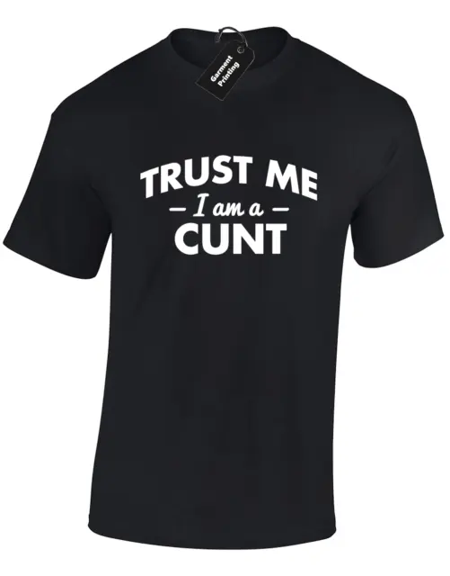 T-Shirt Da Uomo Trust Me Im A Cun* Qualità Divertente Design Scherzo Top