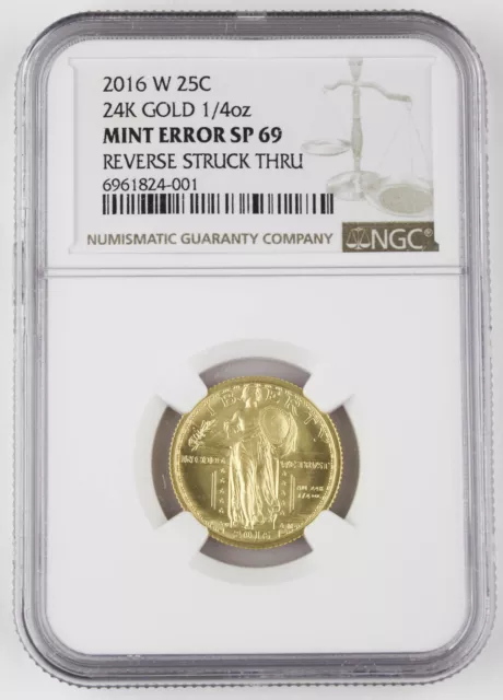 2016 W CENTENNIAL 1/4 Oz Gold Standing Liberty 25 Cent Coin NGC SP69 Mint Error