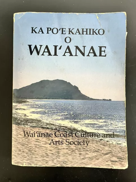 Ka Po'e Kahiko O Wai'anae Oral Histories of the Wai'anae Coast of O'ahu Free S&H