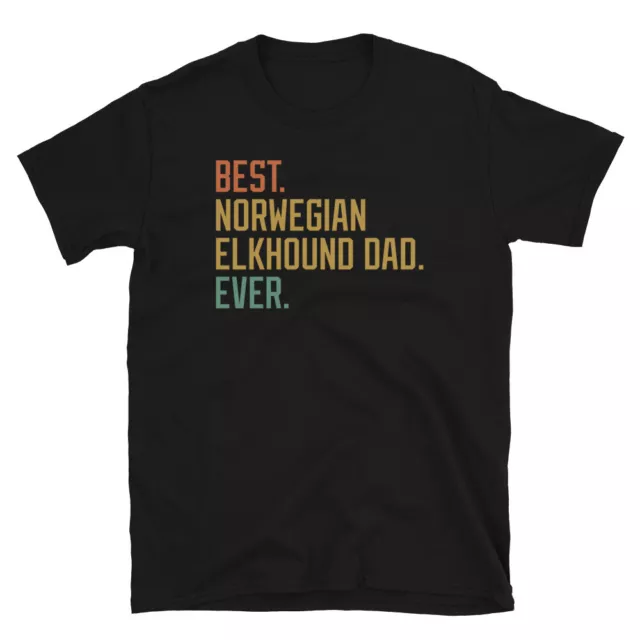 Best Norwegian Elkhound Dad Ever Dog Breed Puppy Short-Sleeve Unisex T-Shirt