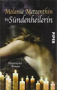 Die Sündenheilerin: Historischer Roman von Metzenthin, M... | Buch | Zustand gut