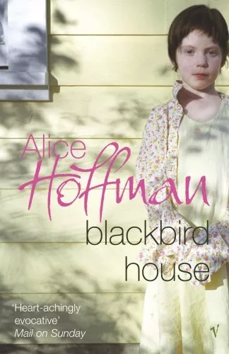 Blackbird House, Hoffman, Alice