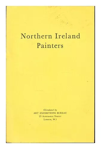 ART EXHIBITIONS BUREAU Northern Ireland Painters 1960 First Edition Paperback
