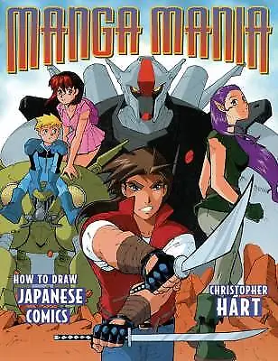 Manga Mania How to Draw Japanese Comics by Hart, C