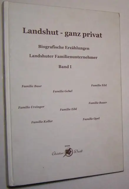 Landshut Niederbayern Familienunternehmen Wirtschaft Biografische Erzählungen