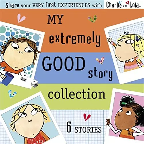 Charlie and Lola: My Extremely Good Story Collection by Child, Lauren Book The